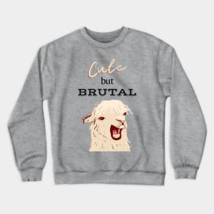 Cute But Brutal LAMA Crewneck Sweatshirt